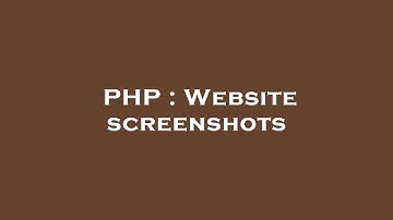 PHP : Website screenshots