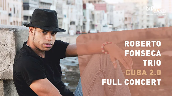 Roberto Fonseca Trio  Cuba 2.0 | Rainer Tempel | F...