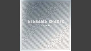 You Ain't Alone - Alabama Shakes