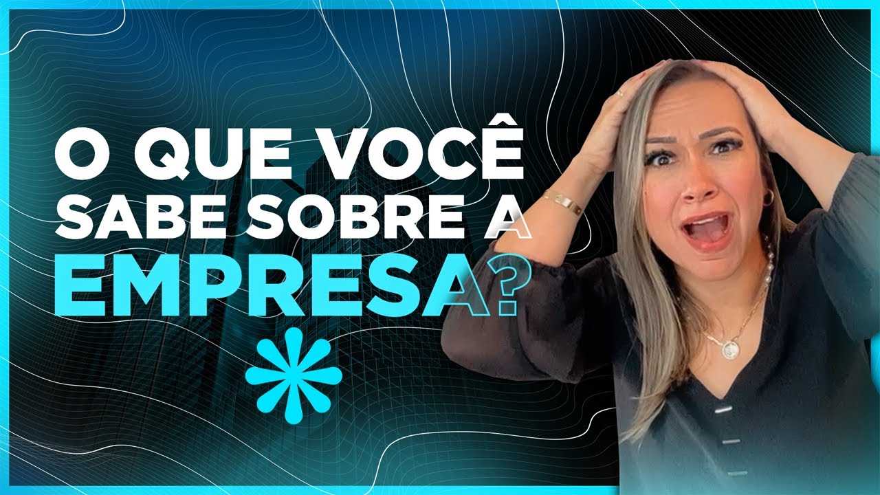 Como Responder O QUE VOCÊ SABE SOBRE A EMPRESA? | Pergunta Que Reprova ...