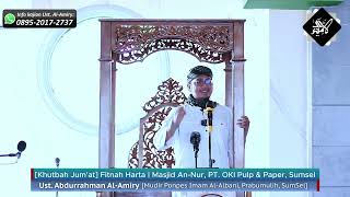 [Khutbah Jumat] Fitnah Harta | Ust Abdurrahman Al-Amiry