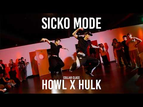 HOWL X HULK Collab Class / SICKO MODE (Skrillex Remix) - Travis Scott / @ProjectLeeDanceacademy