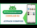 Basic layout 13 - Fix Landscape mode | Codelab: 02