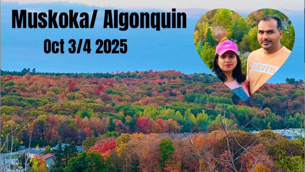 Huntsville Muskoka and Algonquin park | Fall colours October 2025 | Ontario 
