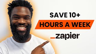 Zapier Tutorial: 5 Automations That Save You 10+ Hours A Week