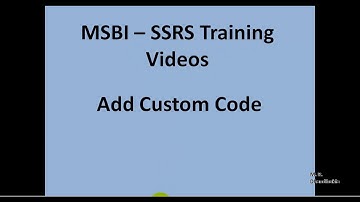 MSBI - SSRS - Add Custom Code