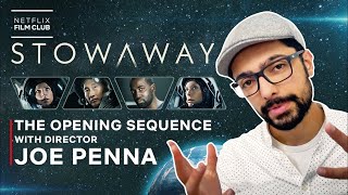 STOWAWAY | Opening Scene Breakdown by Director Joe Penna