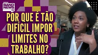 Trabalho: Dificuldades para impor limites? | A QUANTAS ANDA?