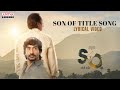 Son of Title Song Lyrical | Sai Simhadri | Vinod Kumar | Bhaskara Bhatla | Rishi M | Bathala Sateesh