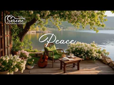 Peaceful Acoustic Guitar - Morning Acoustic Guitar - Stress Relief Guitar for Daily Focus
