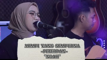 MIMPI YANG SEMPURNA - PETERPAN "NOAH" cover INDAH YASTAMI