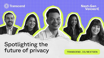 Next-Gen Voices | Meet the leaders redefining privacy, trust, and AI governance