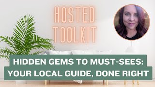Hidden Gems to Must Sees | Your Local Guide, Done Right