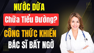 UỐNG NƯỚC DỪA NHƯ THẾ NÀO ĐỂ KHÔNG BỊ TIỂU ĐƯỜNG, 7 Lợi Ích CỰC MẠNH Nếu Dùng Đúng Cách