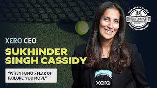 Sukhinder Singh Cassidy (Xero CEO, ex-Google President): Why FOMO Beats Fear