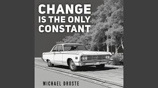 Change Is the Only Constant