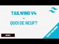 Tailwind CSS v4 🚀 : Nouveautés &amp; Setup