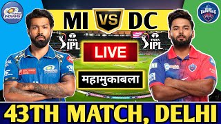 Live: MI vs DC Live, Match 43, Delhi | Mumbai vs Delhi Live Match Today | Ipl 2024 Live