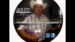 Javier Gomez &quot;El Toro del Llano&quot; - no llevo leña pal monte