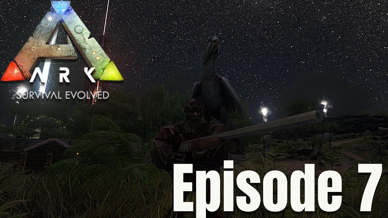 ARK Survival Evolved - Episode 7 - 