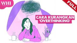 [FULL] Wanita Hari Ini (2023) | Cara Kurangkan Overthinking (Mon, Aug 21)