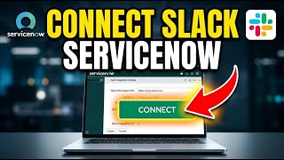 How to connect ServiceNow to Slack - Easy Tutorial
