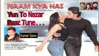 Yun To Nazar Baaz Tune Ki Hai Nazar Baaziyan| Kumar Sanu| Poornima| Romantic song|