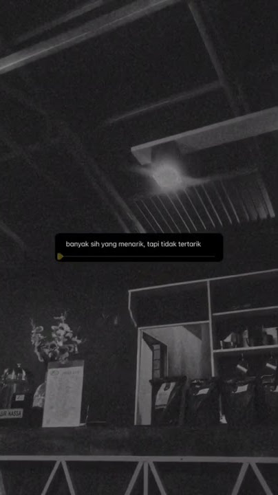 Story Wa  || BANYAK SIH YANG MENARIK,TAPI TIDAK TERTARIK
