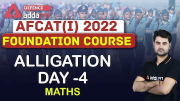 AFCAT 1 2022 | Maths | ALLIGATION #4