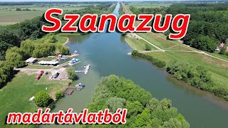 Szanazug madártávlatból (Békés megye legszebb helye felülnézetből)