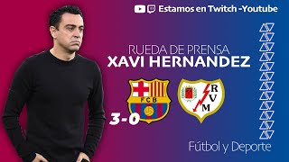 Rueda de prensa Xavi Hernández: FC.Barcelona 3 - Rayo Vallecano 0