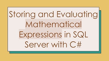 Storing and Evaluating Mathematical Expressions in SQL Server with C#