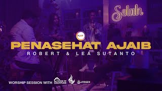 SELAH WORSHIP: PENASEHAT AJAIB || ROBERT \u0026 LEA SUTANTO