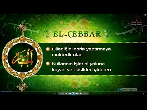 Esma-ül Hüsna - Allah&rsquo;ın İsimleri - El Cabbar - 10