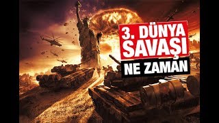 Abdurrahman Dilipak    3  Dünya Savaşı ne zaman!