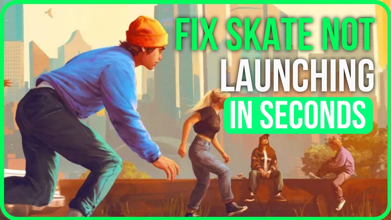 Skate Not Launching PC [FIXED] | How to Fix Skate Not Loading PC - YouTube