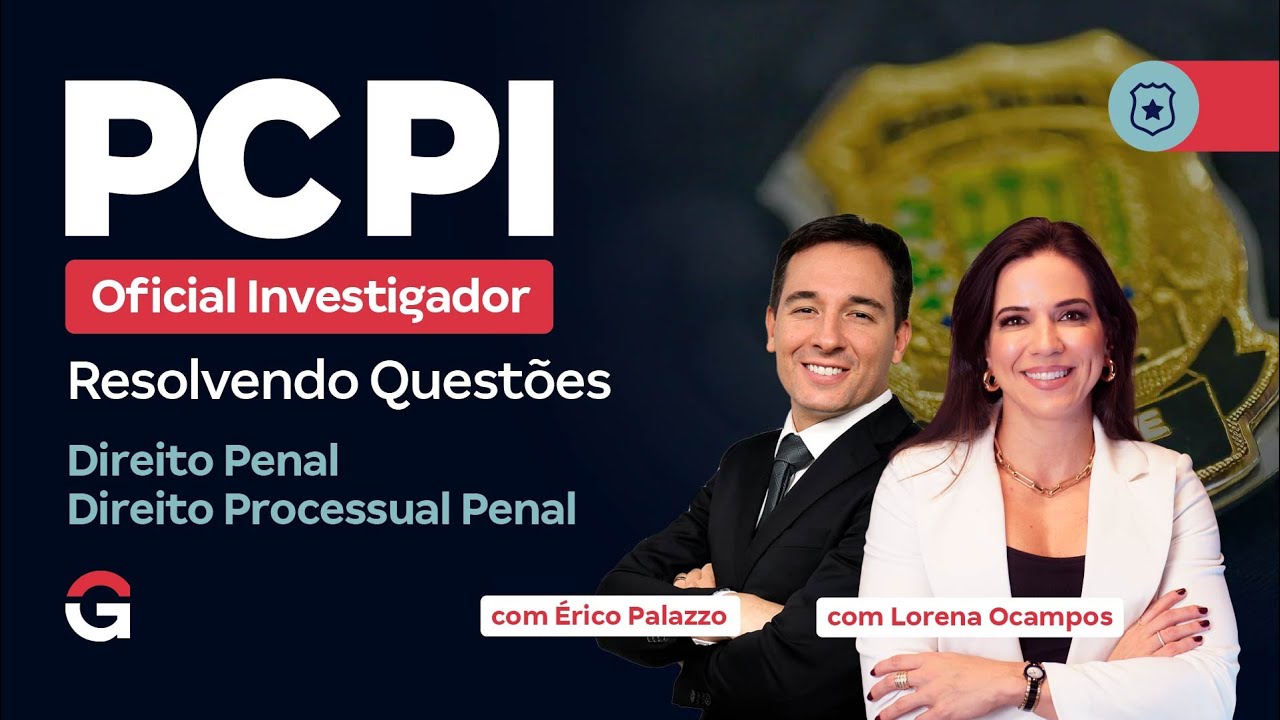 Concurso PC PI Oficial Investigador: Resolvendo Questões | Direito Penal e Direito Processual Penal