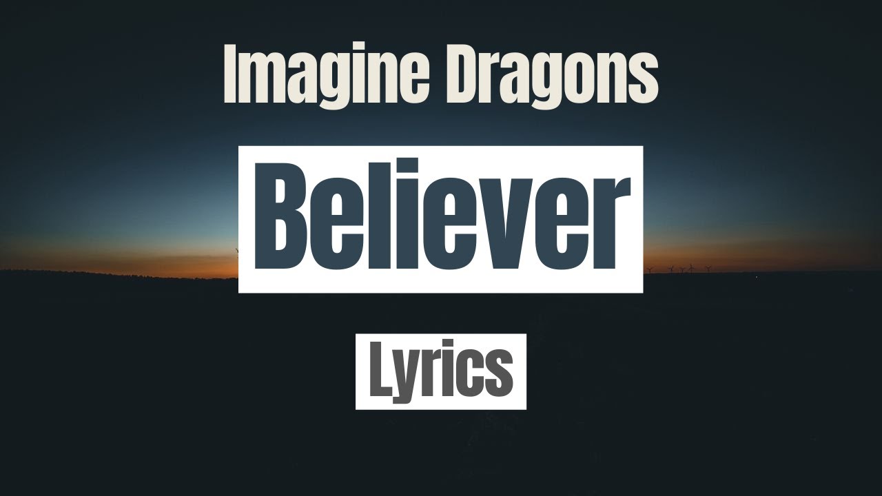 Believer imagine Dragons текст. Believer Lyrics. Песни английские беливер