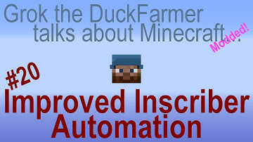 Minecraft Talk 20 - Improved Inscriber Automation