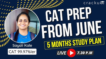 CAT Preparation From June | CAT 2022 Five Months Study Plan 🔴 By Sayali Ma