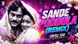 Sande Poddula Kada (Remix)  Old is Gold Reborn | Telugu Retro Mix | Orsu Sai | Chiranjeevi, Raadhika