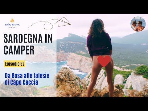 Ep. 52 ON THE ROAD Da Bosa alle falesie di Capo Caccia - SARDEGNA in CAMPER