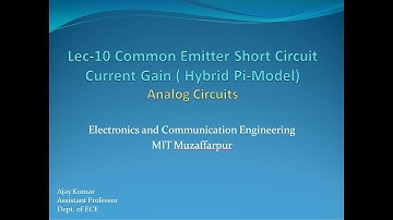 Common Emitter Short Circuit Current Gain  II Hybrid-Model at high frequencies ( Pi-Model)-Part-II