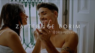 Boris Novković - Za tebe se borim (Official lyric video)