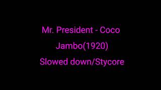 [1920] Mr. President - Coco Jambo (Slowed down)