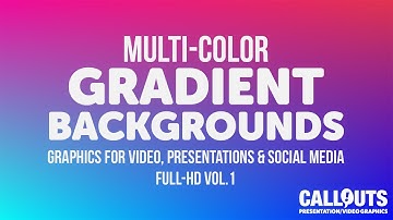 Multi-Color Gradient Background Graphics for Video, Presentations (Powerpoint) and Social Media
