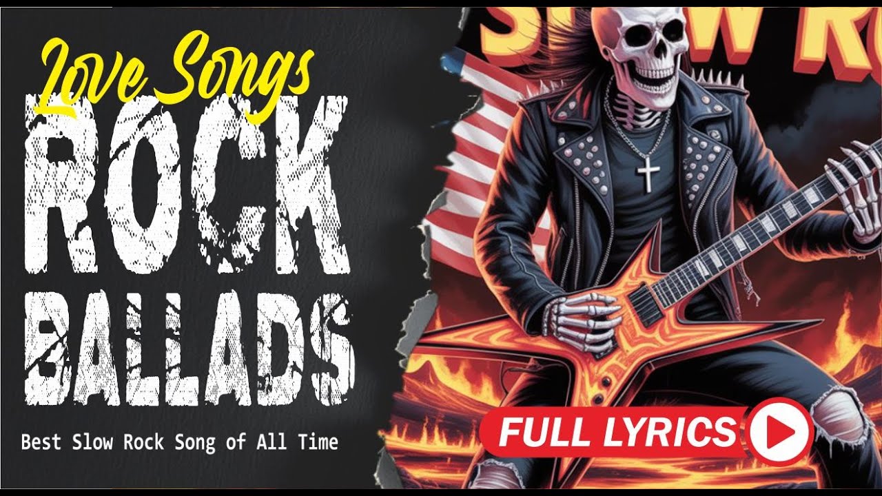 Slow Rock Classic Rock Ballad Collection Nostalgic 70s 80s Love Songs with Lyrics