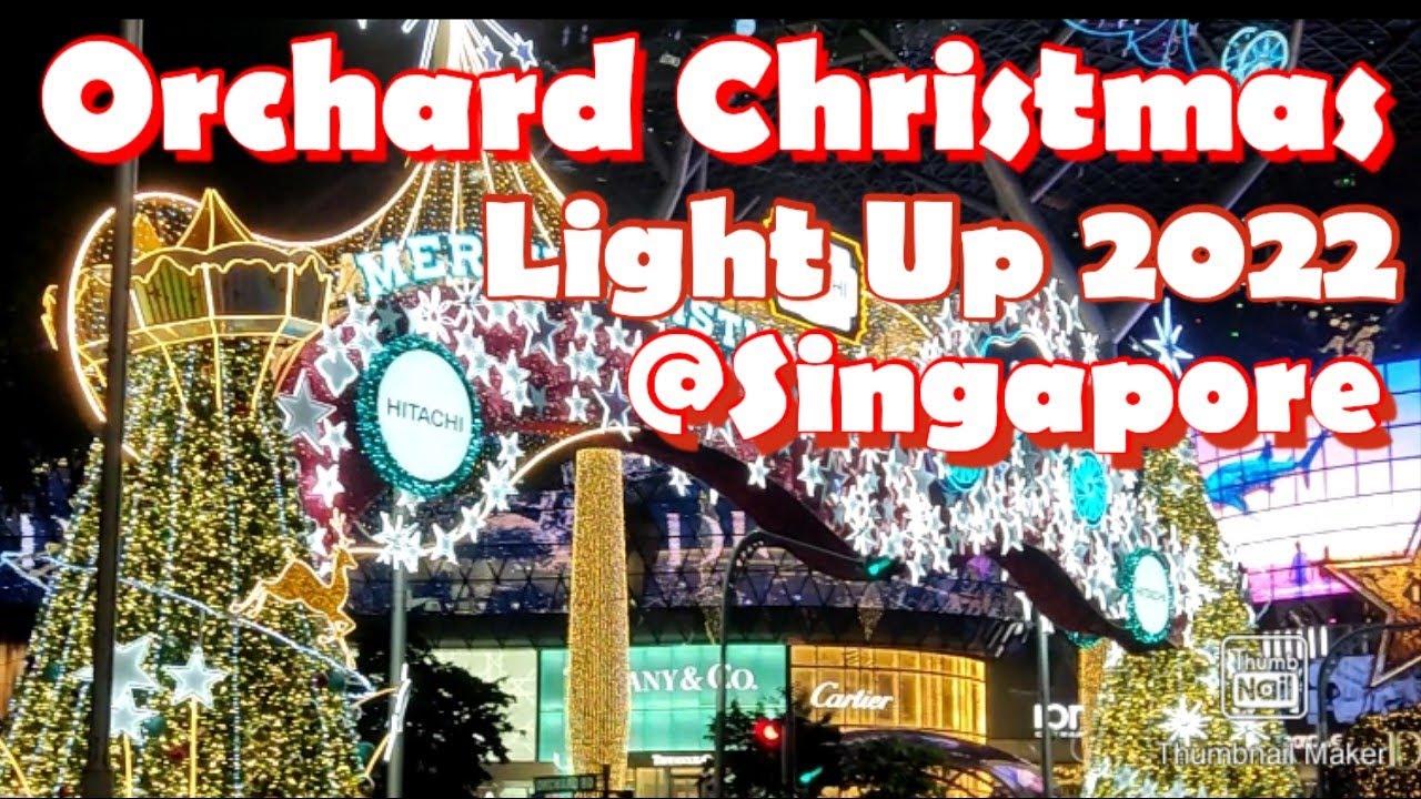 orchard-christmas-light-up-singapore-2022-youtube