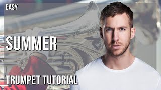 How to play Summer by Calvin Harris on Trumpet (Tutorial)