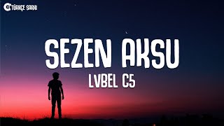 LVBEL C5 - SEZEN AKSU (Sözleri/Lyrics) Resimi